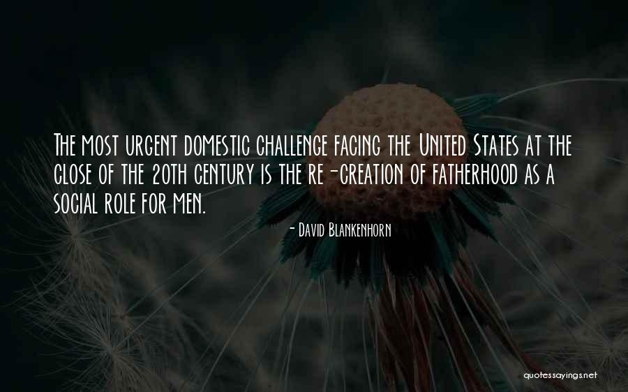 Facing Our Challenges Quotes By David Blankenhorn Facing Our Challenges Quotes By David Blankenhorn