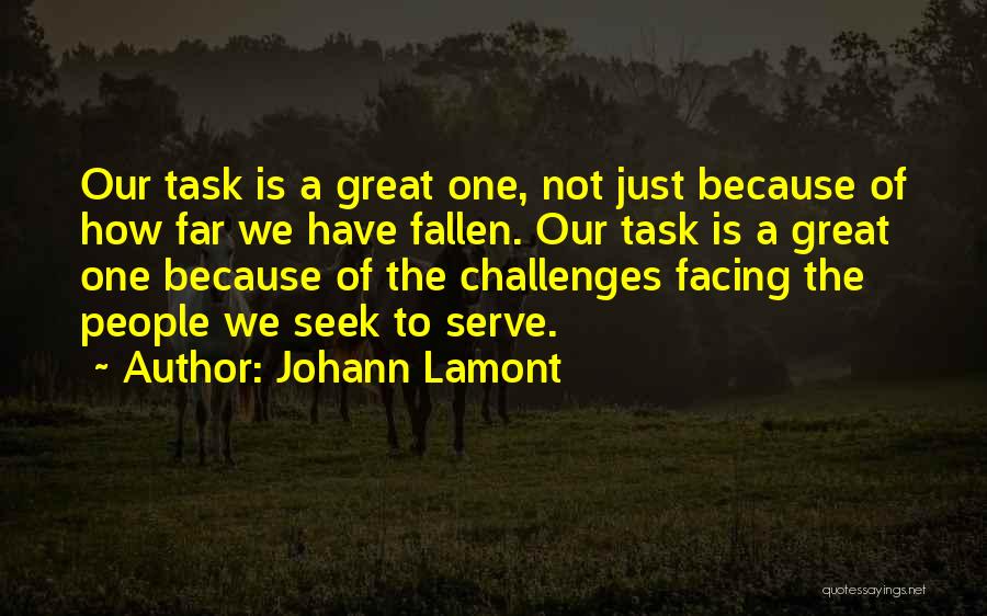 Facing Our Challenges Quotes By Johann Lamont