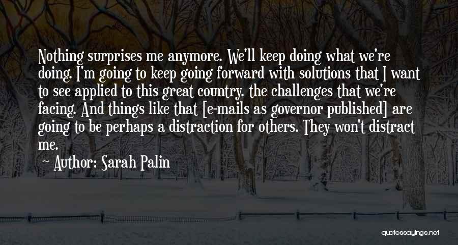 Facing Our Challenges Quotes By Sarah Palin