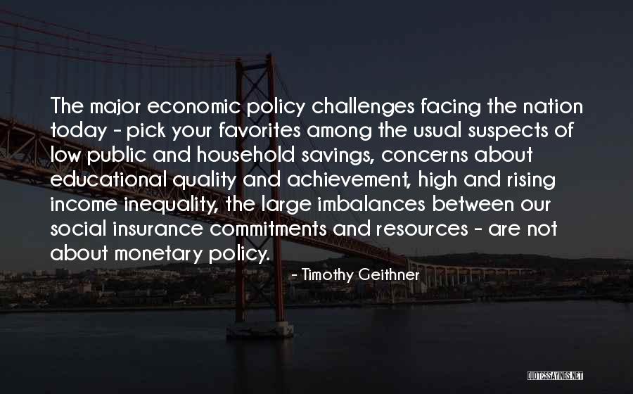 Facing Our Challenges Quotes By Timothy Geithner Facing Our Challenges Quotes By Timothy Geithner