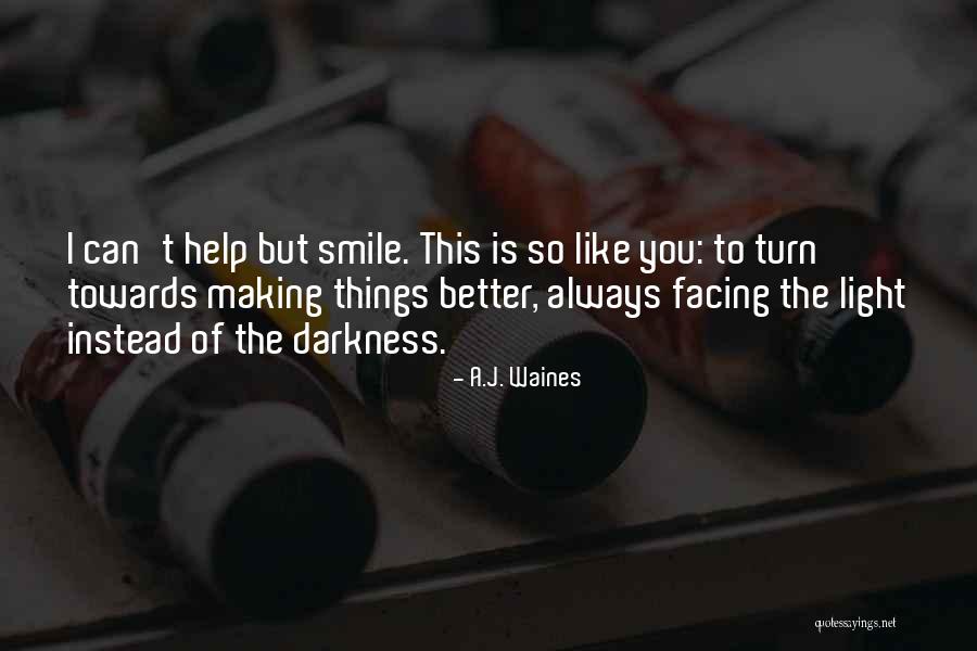 Facing Quotes By A.J. Waines