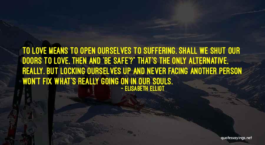 Facing Quotes By Elisabeth Elliot Facing Quotes By Elisabeth Elliot