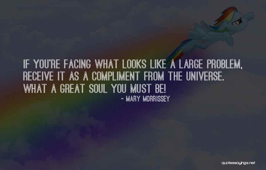 Facing Quotes By Mary Morrissey