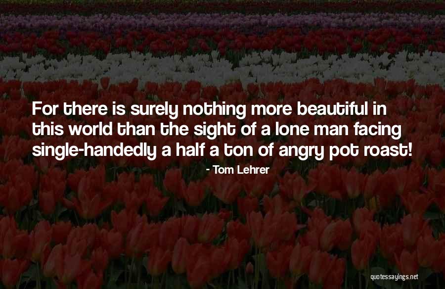 Facing Quotes By Tom Lehrer