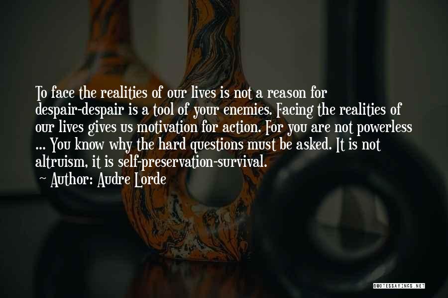 Facing Reality Is Hard Quotes By Audre Lorde