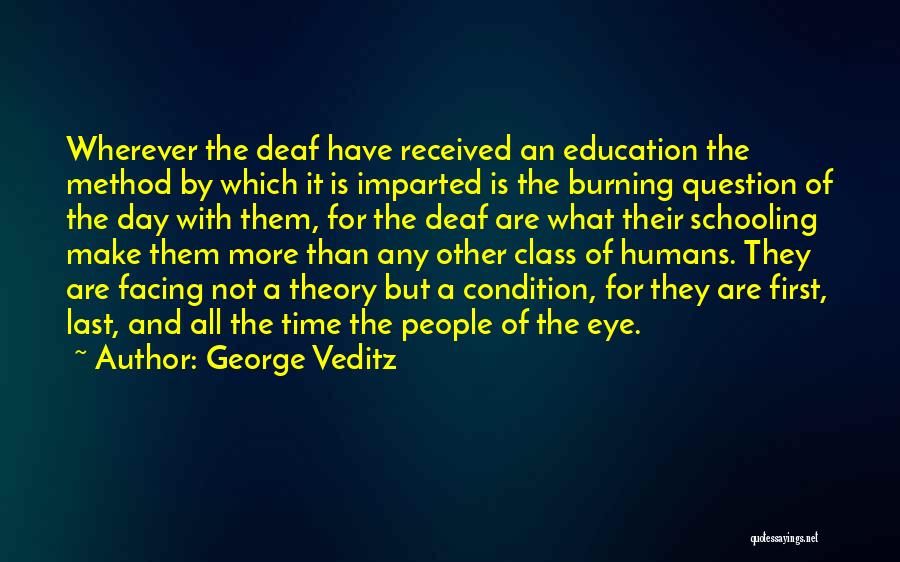 Facing The Day Quotes By George Veditz
