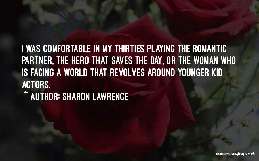 Facing The Day Quotes By Sharon Lawrence