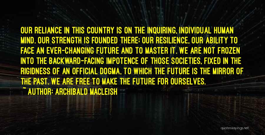 Facing The Future Quotes By Archibald MacLeish