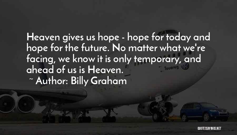 Facing The Future Quotes By Billy Graham