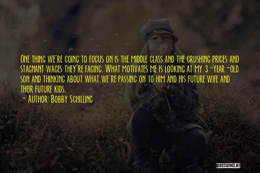 Facing The Future Quotes By Bobby Schilling