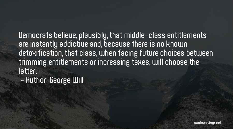 Facing The Future Quotes By George Will