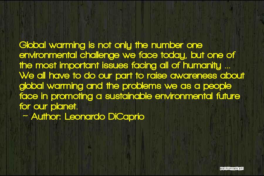 Facing The Future Quotes By Leonardo DiCaprio