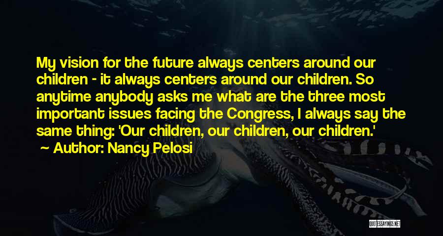 Facing The Future Quotes By Nancy Pelosi