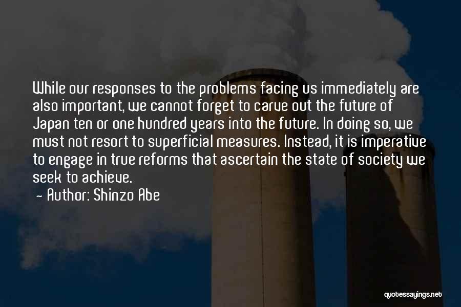 Facing The Future Quotes By Shinzo Abe