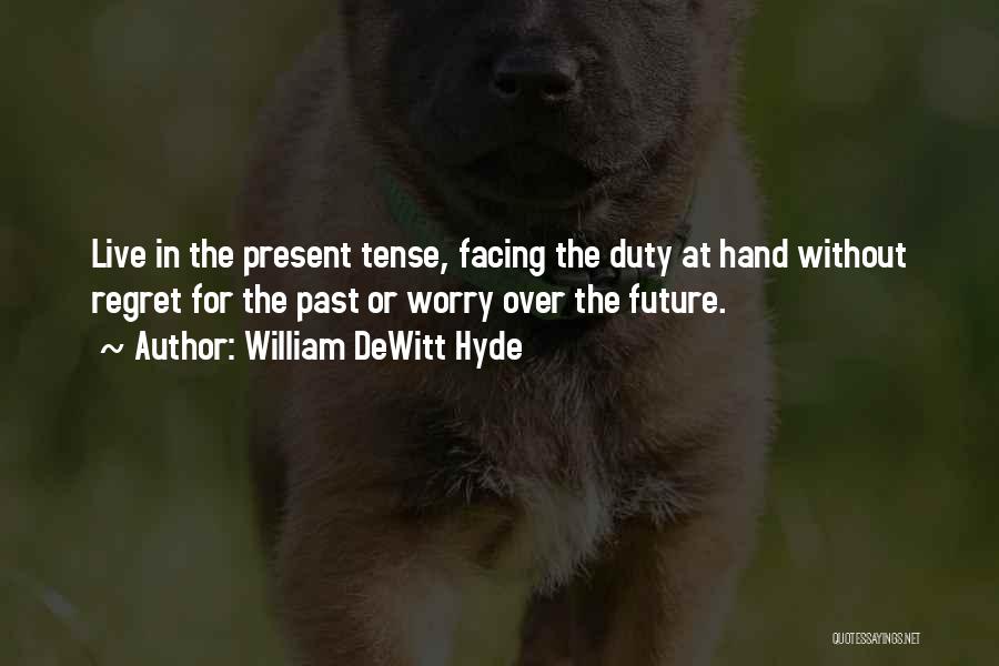 Facing The Future Quotes By William DeWitt Hyde