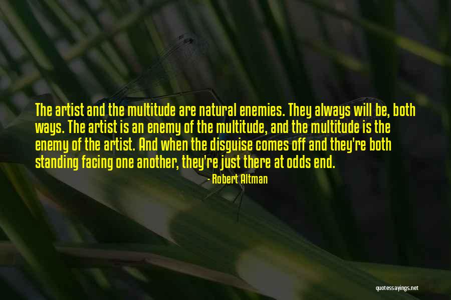 Facing The Odds Quotes By Robert Altman Facing The Odds Quotes By Robert Altman