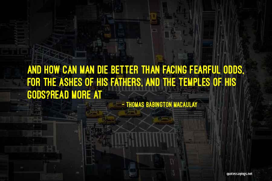 Facing The Odds Quotes By Thomas Babington Macaulay Facing The Odds Quotes By Thomas Babington Macaulay