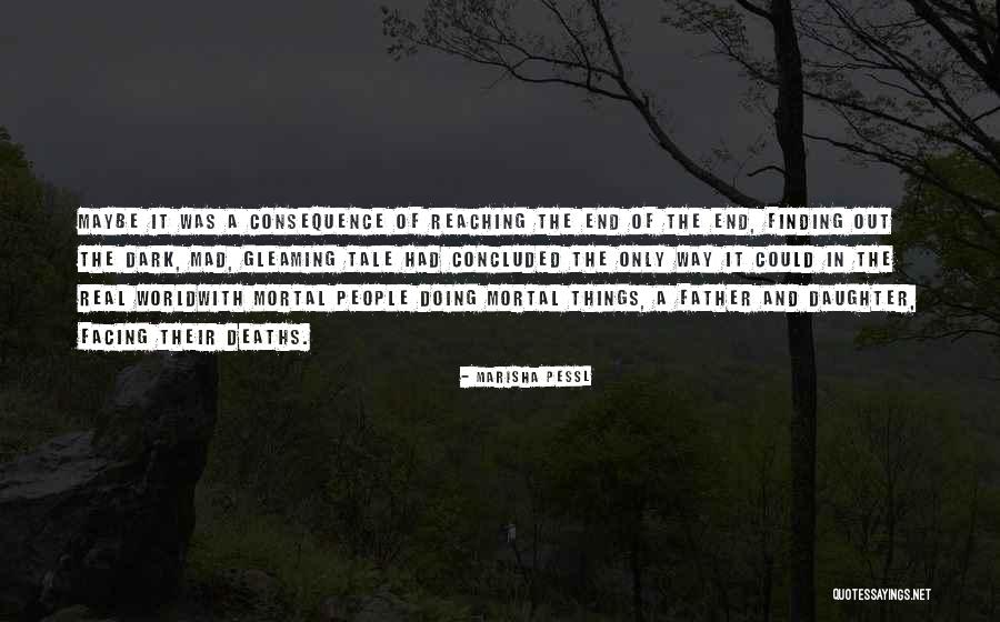 Facing The Real World Quotes By Marisha Pessl Facing The Real World Quotes By Marisha Pessl