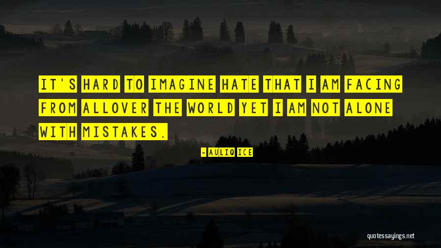 Facing The World Quotes By Auliq Ice Facing The World Quotes By Auliq Ice