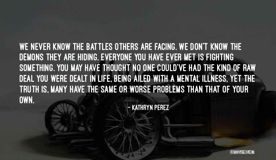 Facing Your Demons Quotes By Kathryn Perez