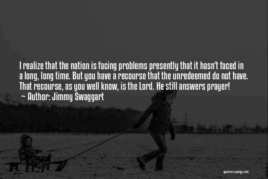 Facing Your Problems Quotes By Jimmy Swaggart