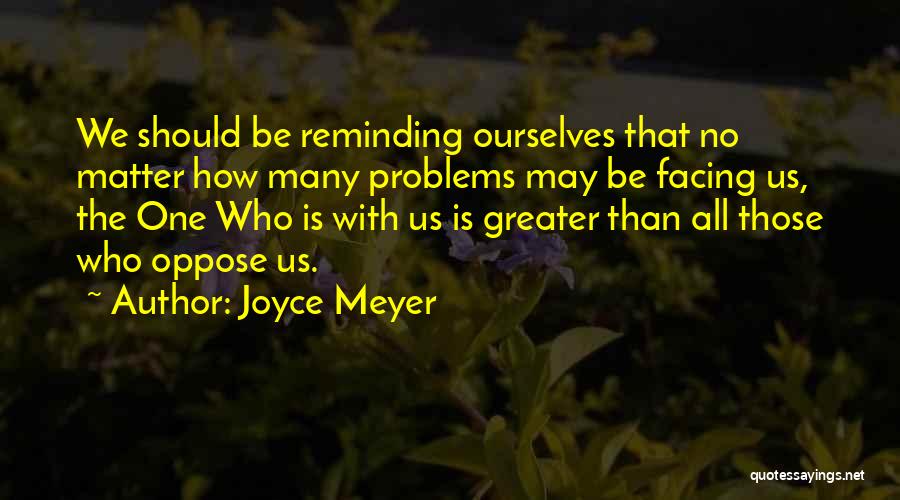 Facing Your Problems Quotes By Joyce Meyer