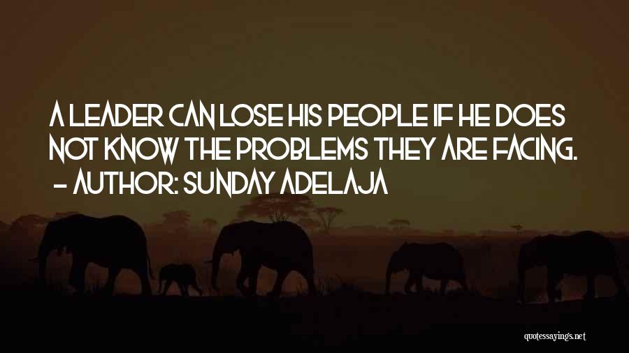 Facing Your Problems Quotes By Sunday Adelaja