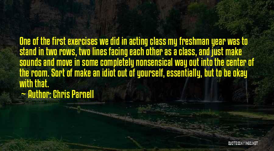 Facing Yourself Quotes By Chris Parnell