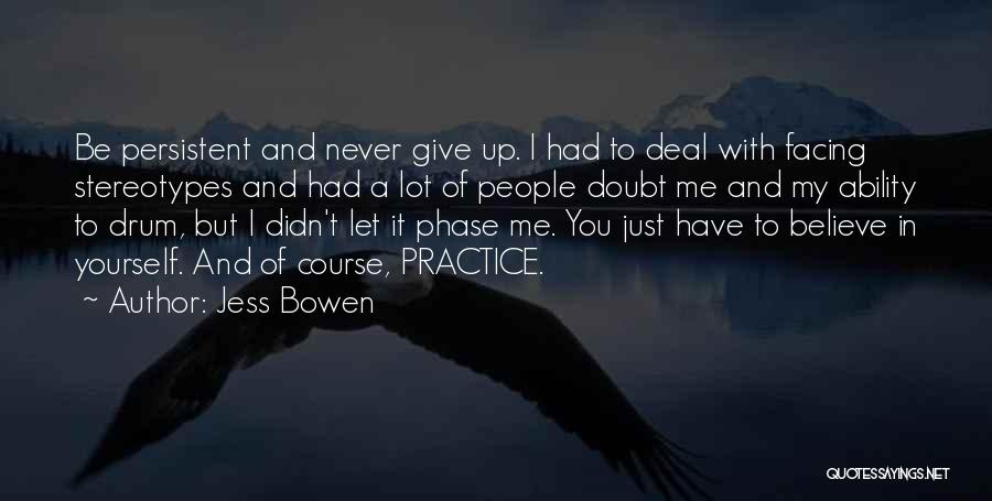 Facing Yourself Quotes By Jess Bowen