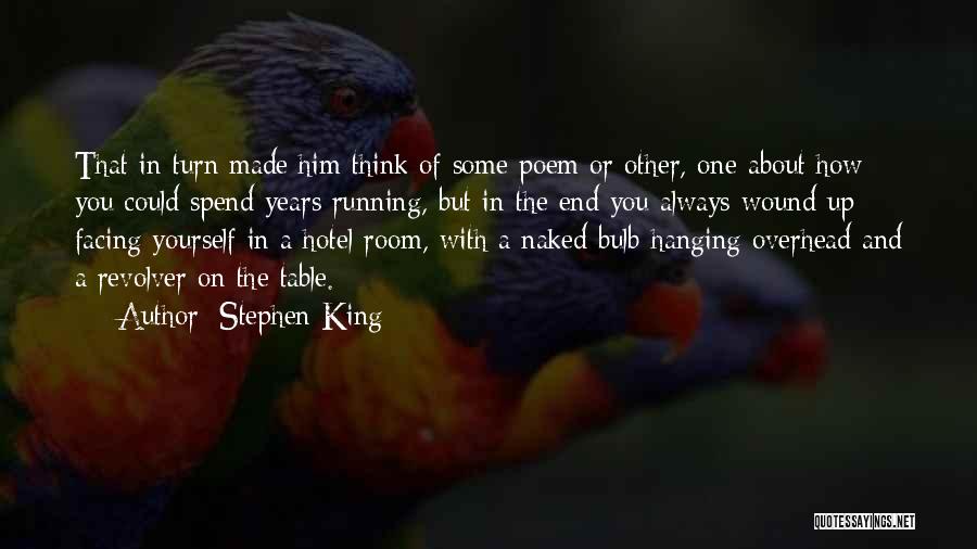 Facing Yourself Quotes By Stephen King