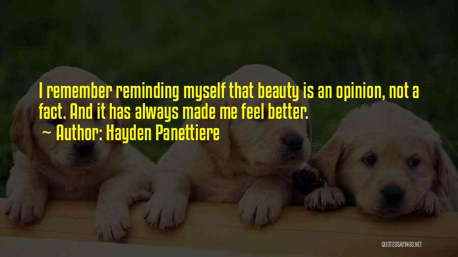 Fact And Opinion Quotes By Hayden Panettiere