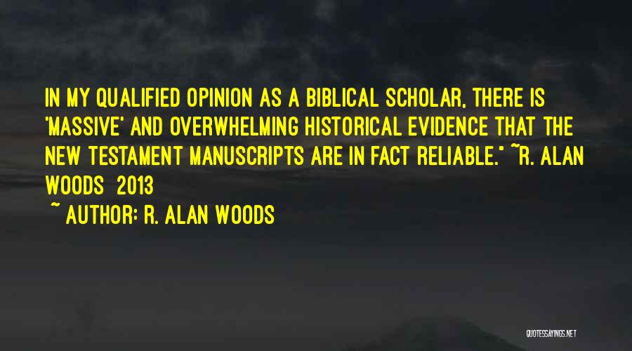 Fact And Opinion Quotes By R. Alan Woods