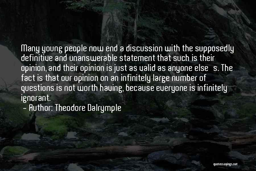 Fact And Opinion Quotes By Theodore Dalrymple