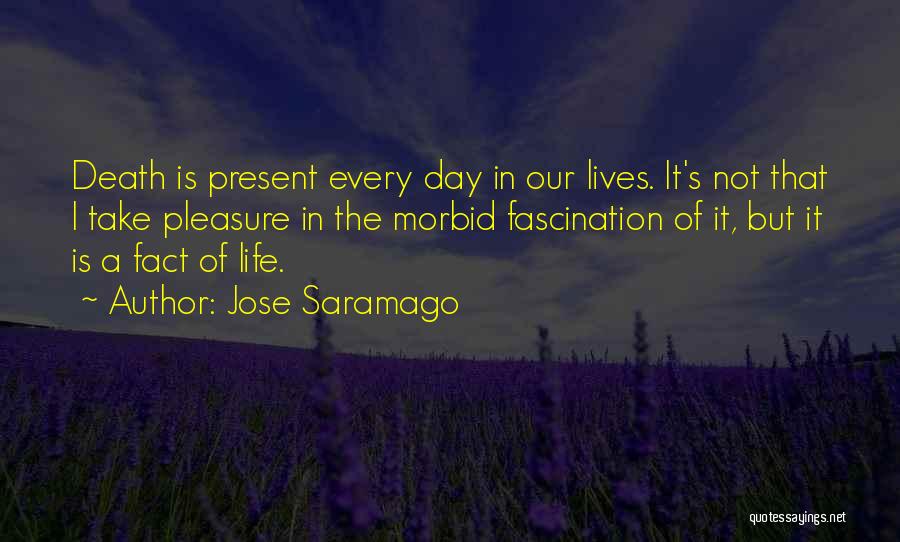 Fact In Life Quotes By Jose Saramago