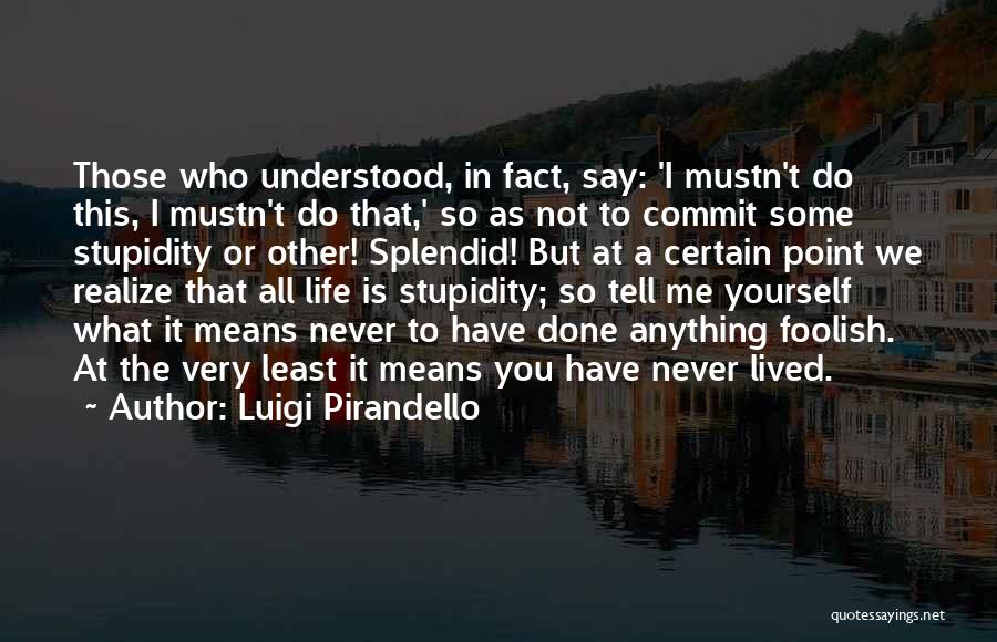 Fact In Life Quotes By Luigi Pirandello