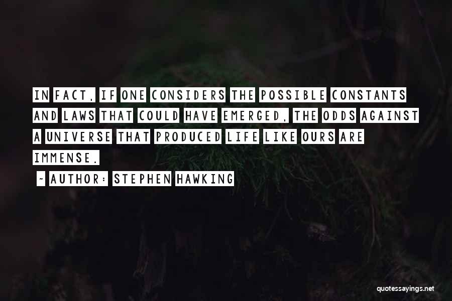 Fact In Life Quotes By Stephen Hawking