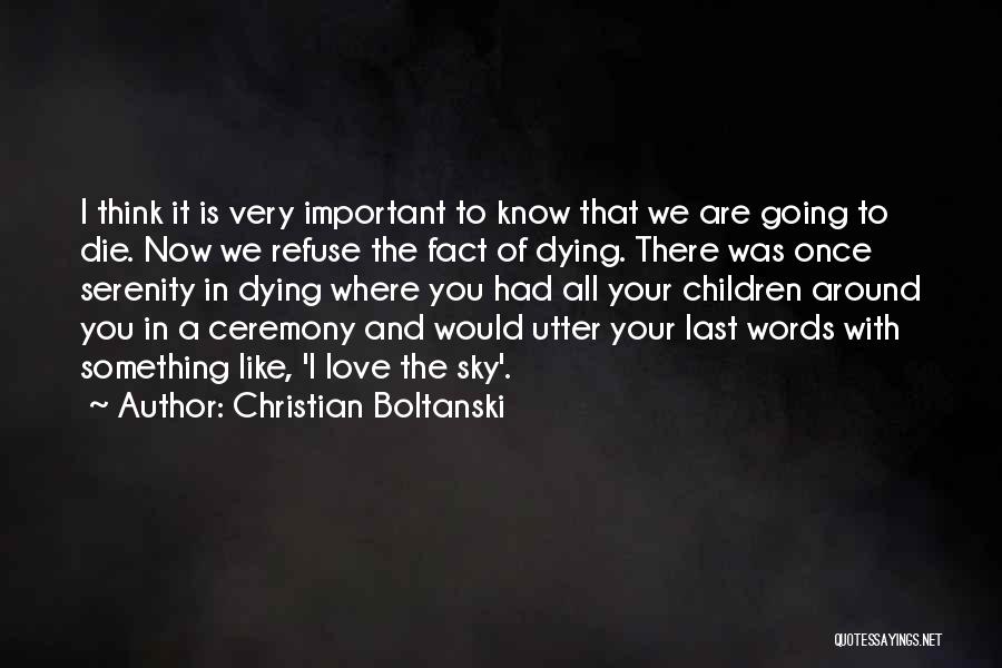 Fact In Love Quotes By Christian Boltanski