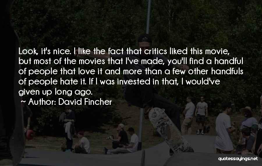 Fact In Love Quotes By David Fincher