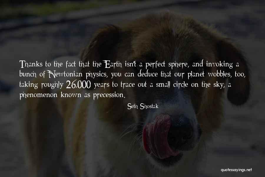 Fact Sphere Quotes By Seth Shostak Fact Sphere Quotes By Seth Shostak