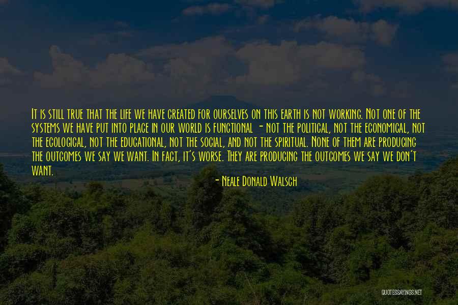 Fact That Is Not True Quotes By Neale Donald Walsch Fact That Is Not True Quotes By Neale Donald Walsch