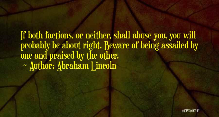 Factions Quotes By Abraham Lincoln