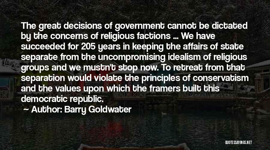 Factions Quotes By Barry Goldwater
