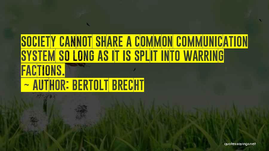 Factions Quotes By Bertolt Brecht