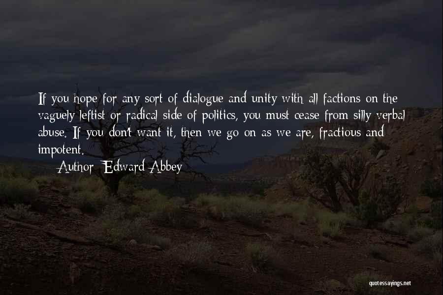 Factions Quotes By Edward Abbey