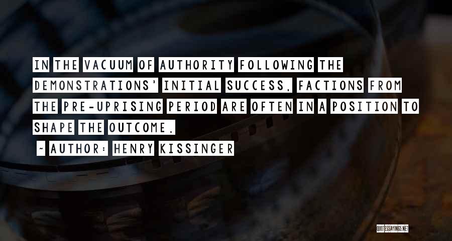 Factions Quotes By Henry Kissinger