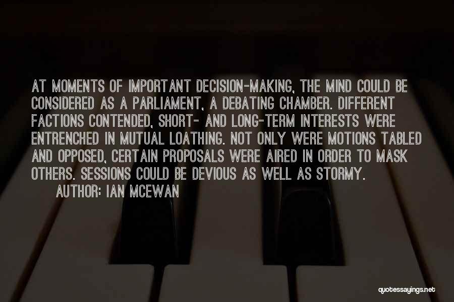 Factions Quotes By Ian McEwan