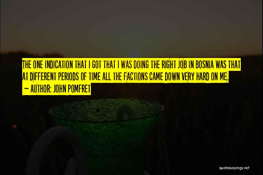 Factions Quotes By John Pomfret