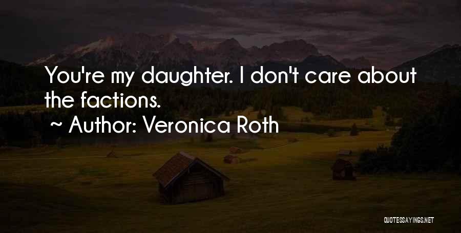 Factions Quotes By Veronica Roth