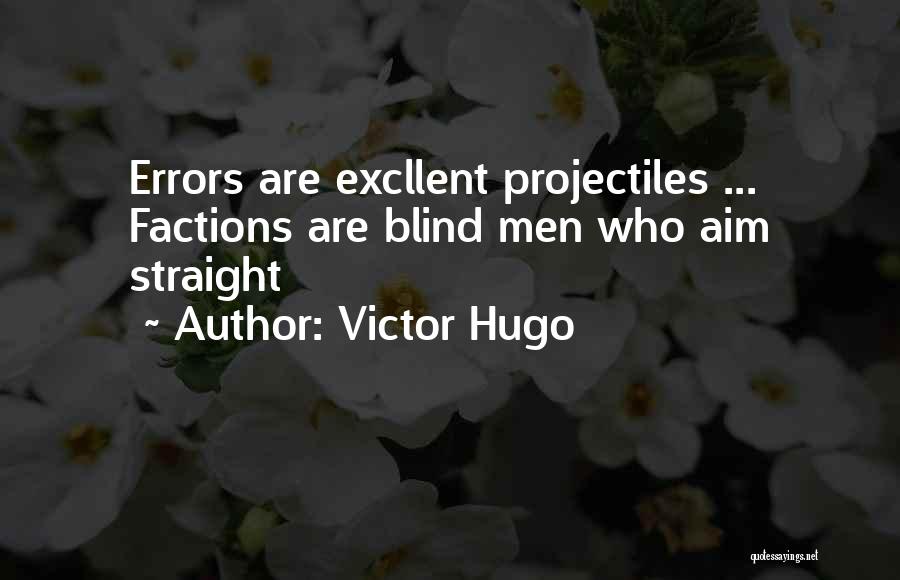 Factions Quotes By Victor Hugo