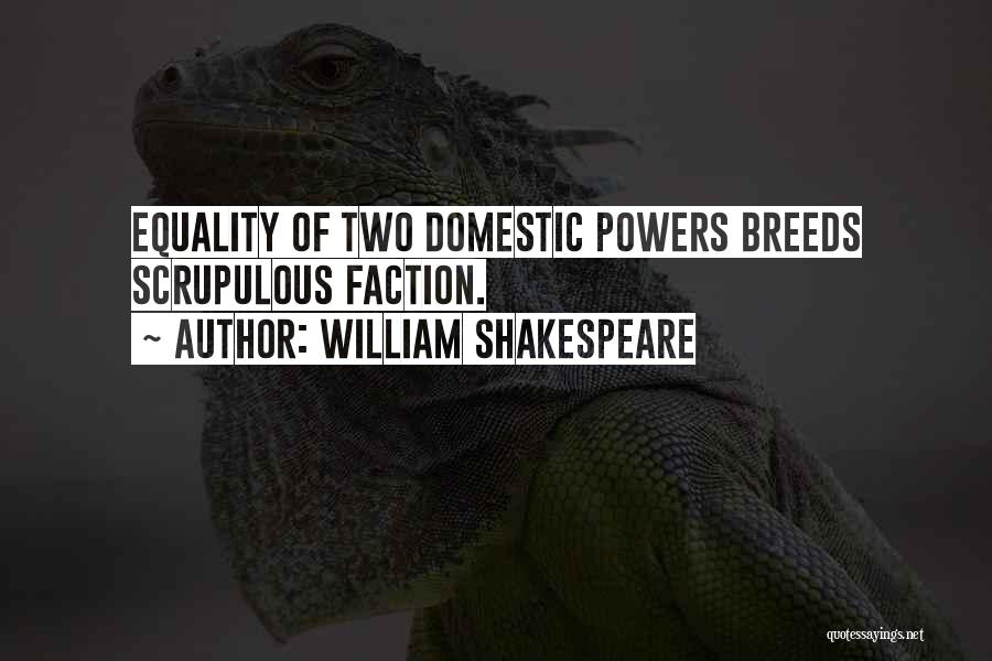 Factions Quotes By William Shakespeare
